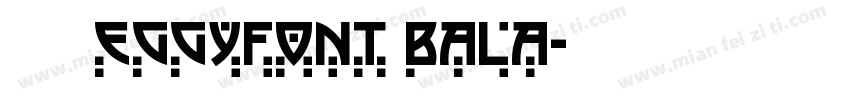字体名称叫EggyFont Bala字体转换